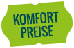 KOMFORTPREISE – die bleiben unten!
