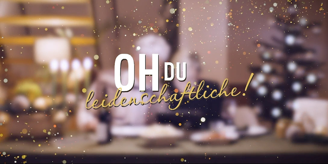 Oh du leidenschaftliche