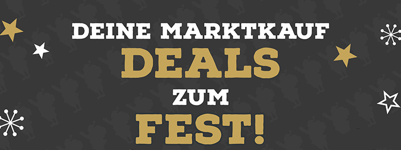 Deine Marktkauf Deals zum Fest🎄